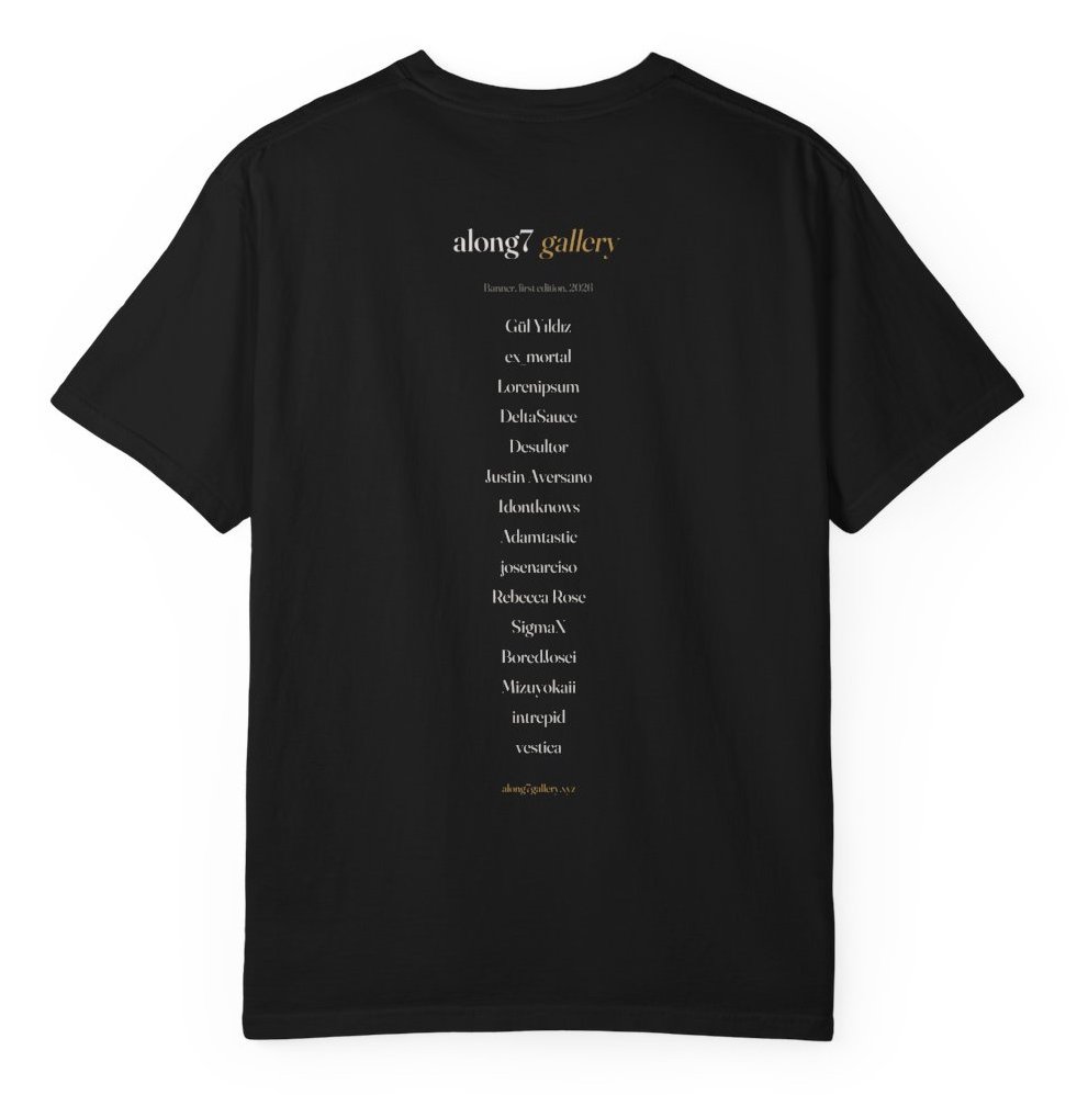 The back of the black t-shirt: the along7 gallery wordmark, Banner, first edition, 2026, fifteen artist names in a cream column and along7gallery.xyz at the foot.
